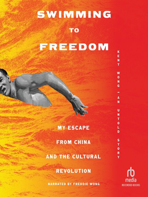 Title details for Swimming to Freedom by Kent Wong - Available